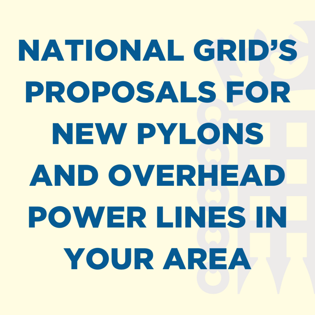 National Grid’s proposals for new pylons and overhead power lines in your area